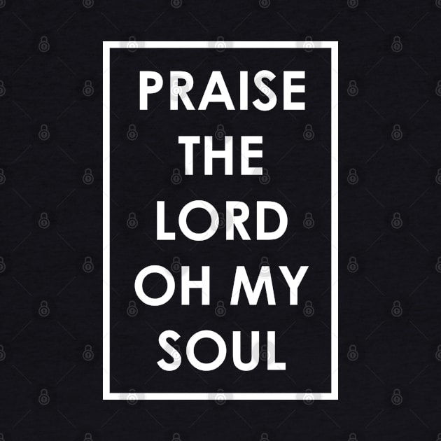 Praise The Lord Oh My Soul by Dojaja
